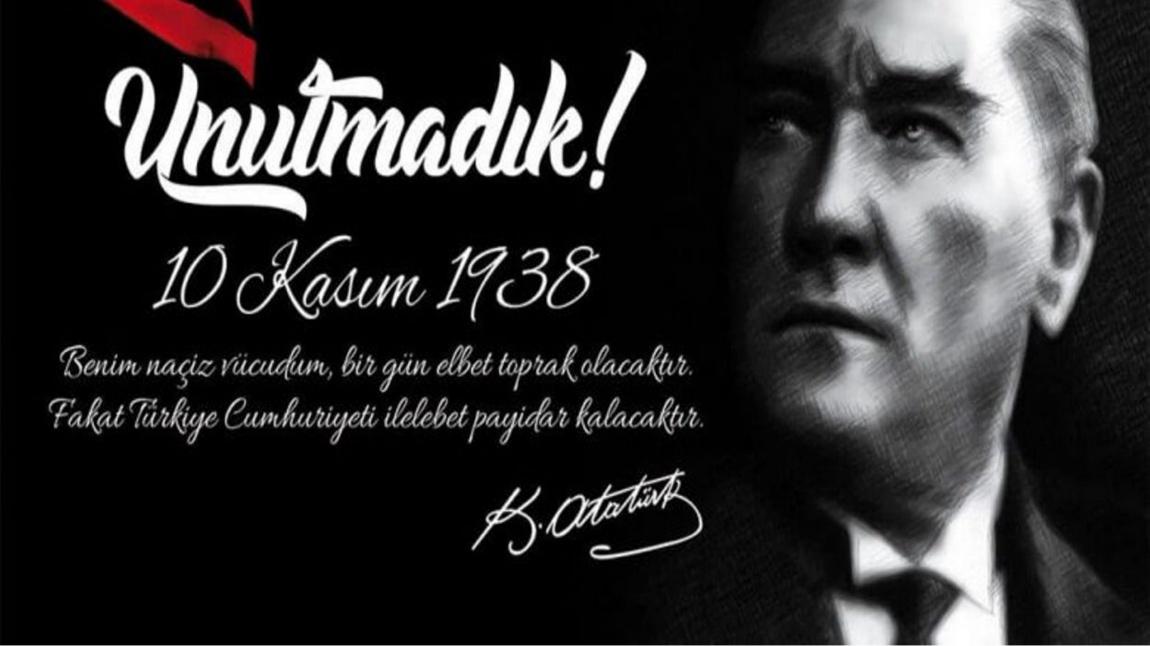 10 Kasım Mustafa Kemal Atatürk'ü Anma Törenimiz