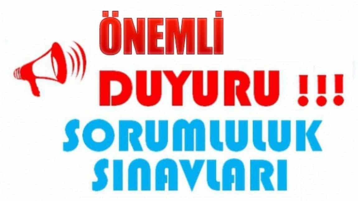 2024-2025 EĞİTİM-ÖĞRETİM YILI ŞUBAT DÖNEMİ SORUMLULUK SINAVLARI DUYURUSU